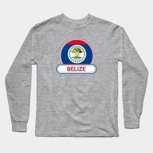 Belize Country Badge - Belize Flag Long Sleeve T-Shirt